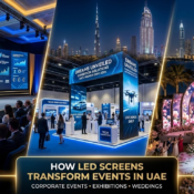 How LED Screens Transform Events in UAE – The Secret Behind Successful Corporate Events, Exhibitions & Weddings