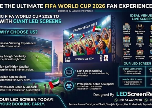 LED Screens for FIFA World Cup 2026: Create the Ultimate Fan Experience in UAE